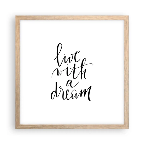 Poster în ramă de stejar deschis - Of course - 40x40 cm