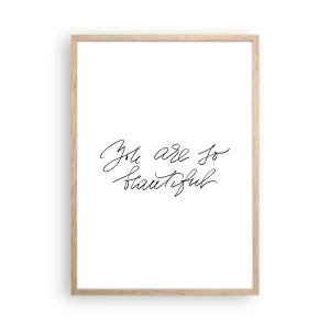 Poster în ramă de stejar deschis - Serios, crede-mă... - 50x70 cm