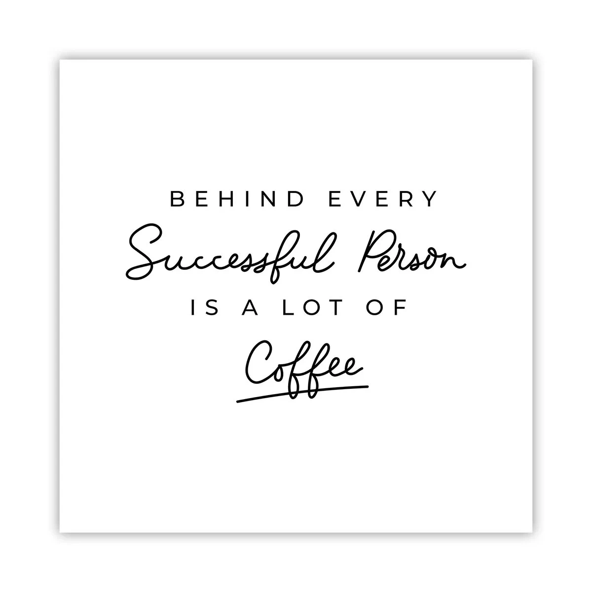 Poster - Secretul succesului - 40x40 cm