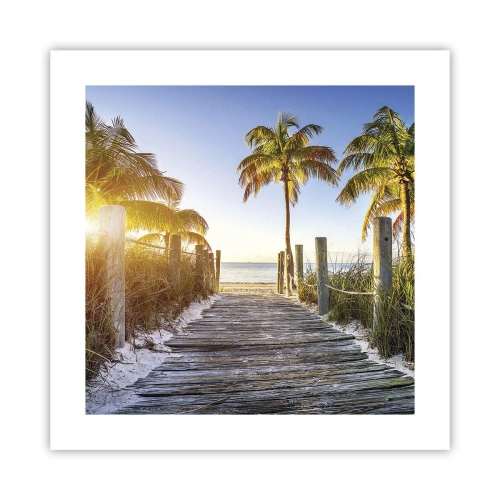 Poster - Direct în paradis - 40x40 cm
