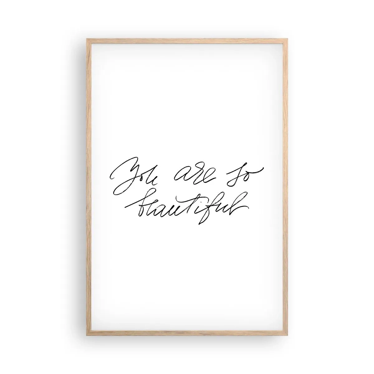 Poster în ramă de stejar deschis - Serios, crede-mă... - 61x91 cm