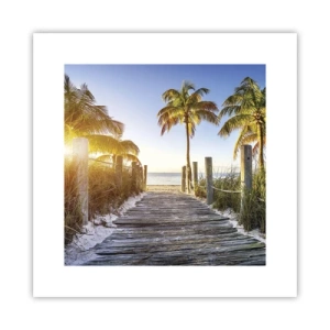 Poster - Direct în paradis - 30x30 cm
