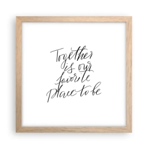 Poster în ramă de stejar deschis - O simți și tu? - 30x30 cm