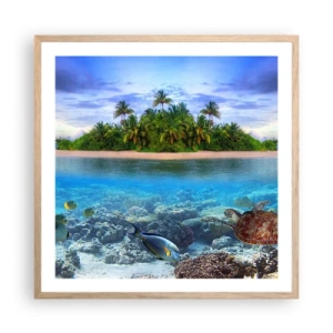 Poster în ramă de stejar deschis - Insula paradisiacă vă invită - 60x60 cm
