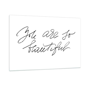 Tablou pe sticlă - Serios, crede-mă... - 120x80 cm