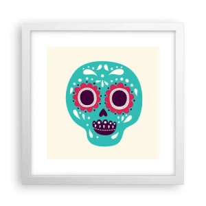 Poster în ramă albă - Viața - distracție până la moarte - 30x30 cm