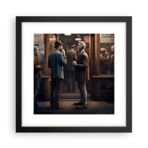 Poster în ramă neagră - Cel mai bun moment al zilei - 30x30 cm