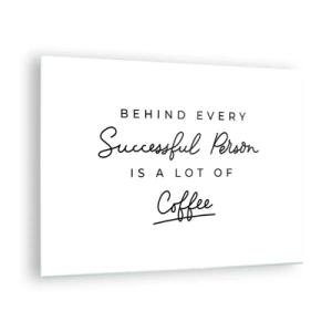Tablou pe sticlă - Un citat motivațional despre succes și cafea într-un stil minimalist. - 70x50cm - Secretul succesului - Decorațiune modernă pentru perete pentru living și dormitor ARTTOR