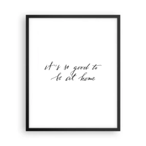 Poster în ramă neagră - Cât de adevărat - 40x50 cm