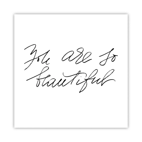 Poster - Serios, crede-mă... - 40x40 cm