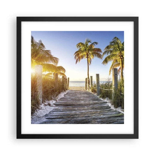 Poster în ramă neagră - Direct în paradis - 40x40 cm