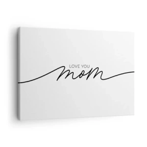 Tablou pe pânză Canvas - Inscripție minimalistă „Te iubesc, mama” pe fundal alb - 70x50cm - Mare emoție - Decorațiune modernă pentru perete pentru living și dormitor ARTTOR