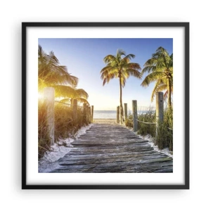 Poster în ramă neagră - Direct în paradis - 50x50 cm