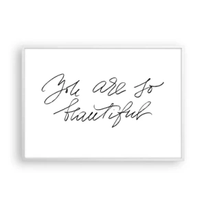 Poster în ramă albă - Serios, crede-mă... - 100x70 cm